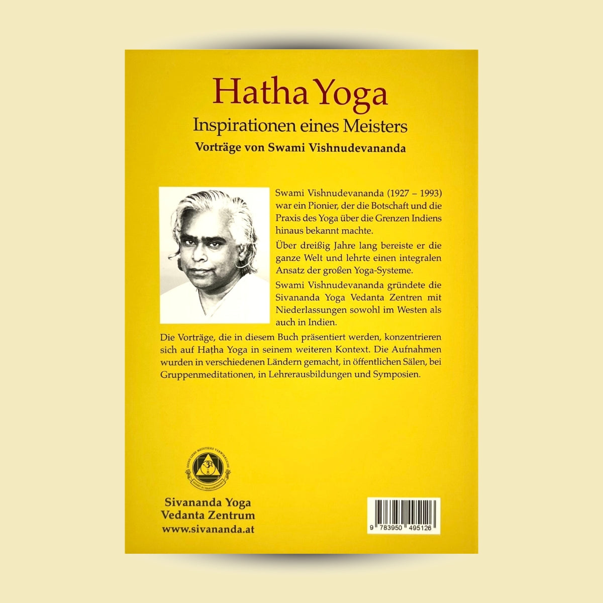 Hatha Yoga Inspirationen eines Meisters: Vorträge von Swami Vishnudevananda
