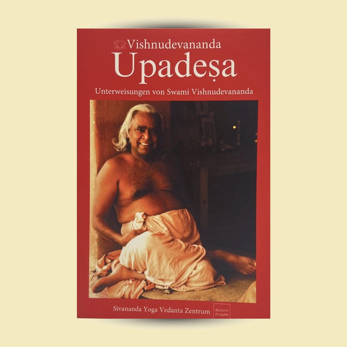 Vishnudevananda Upadesa - Unterweisungen