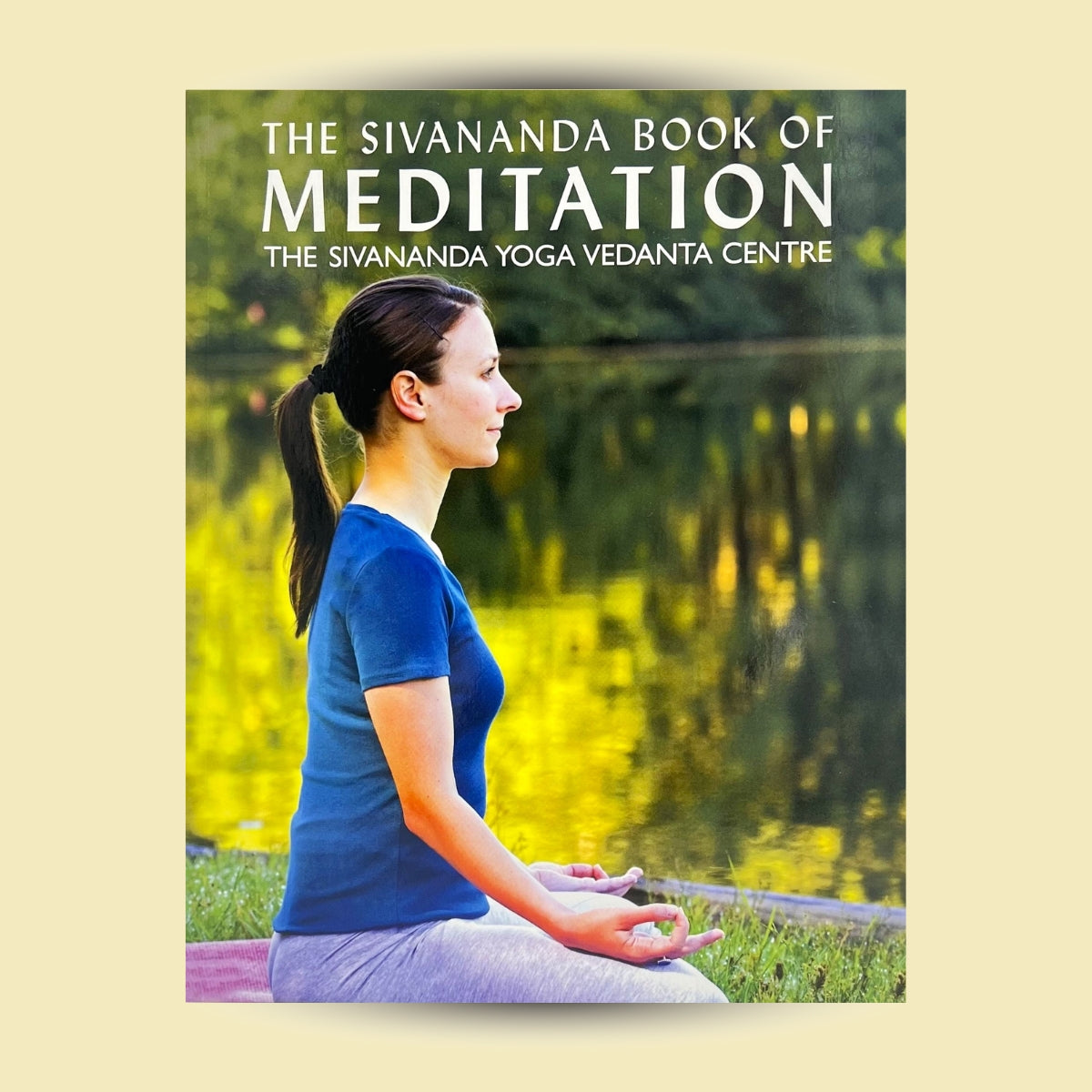 The Sivananda Book of Meditation