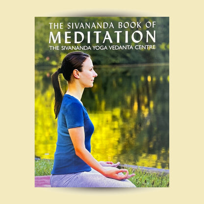 The Sivananda Book of Meditation
