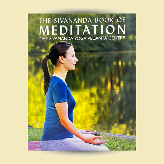 The Sivananda Book of Meditation