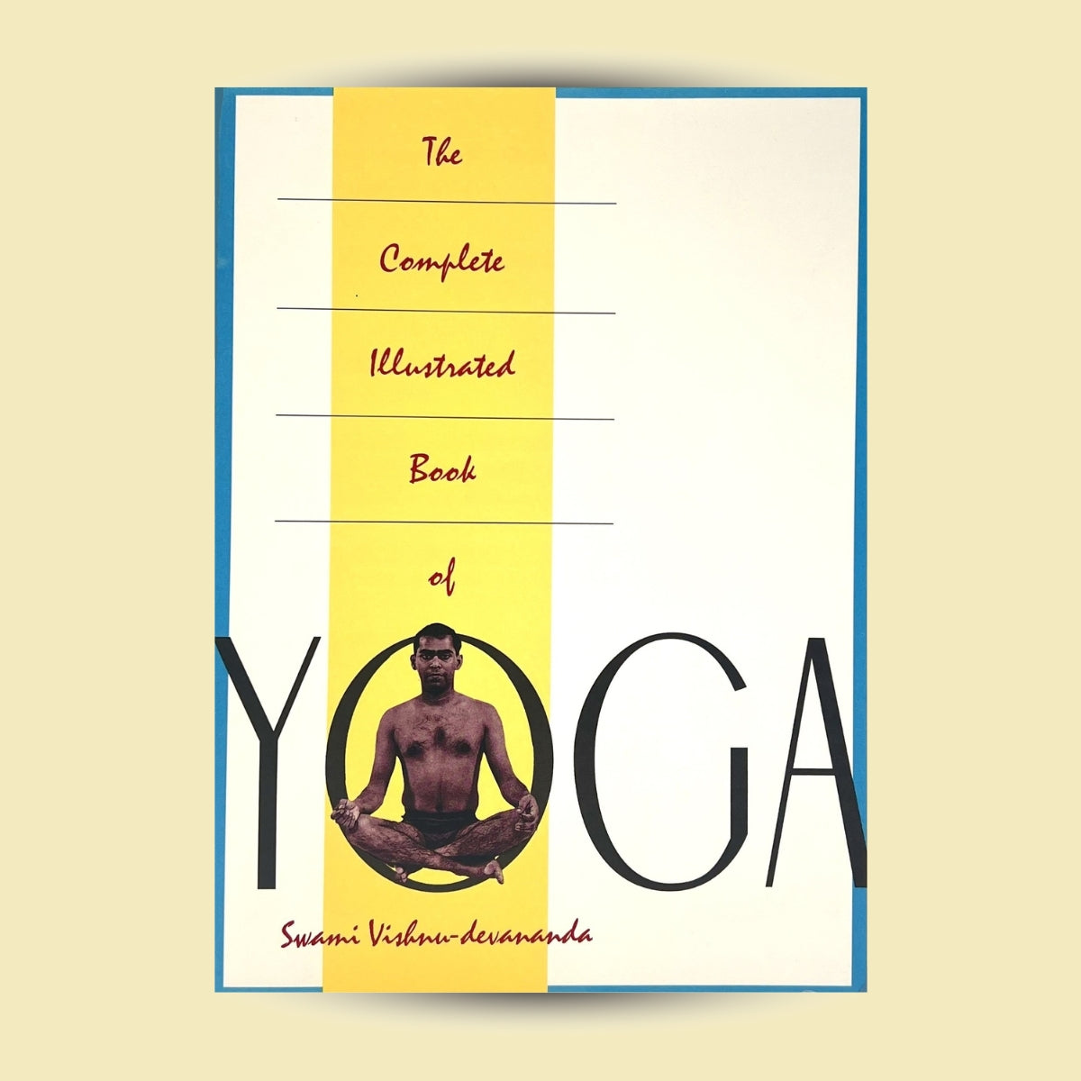 The complete Illustrated Book of Yoga