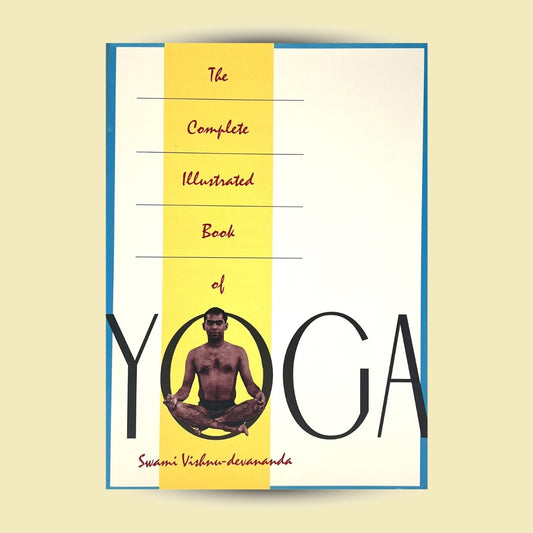 The complete Illustrated Book of Yoga
