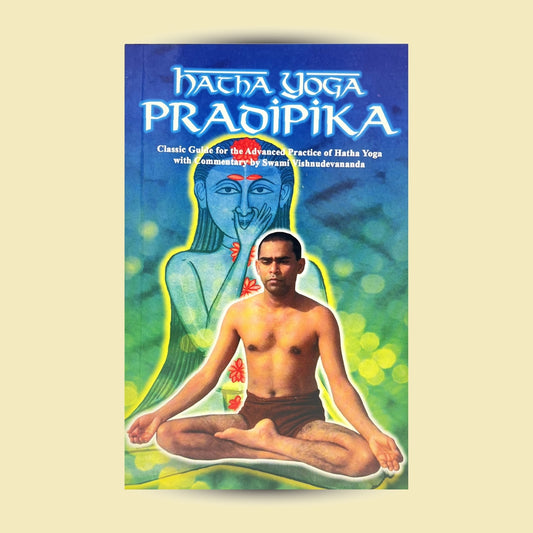 Hatha Yoga Pradipika with commentary by Swami Vishnudevananda